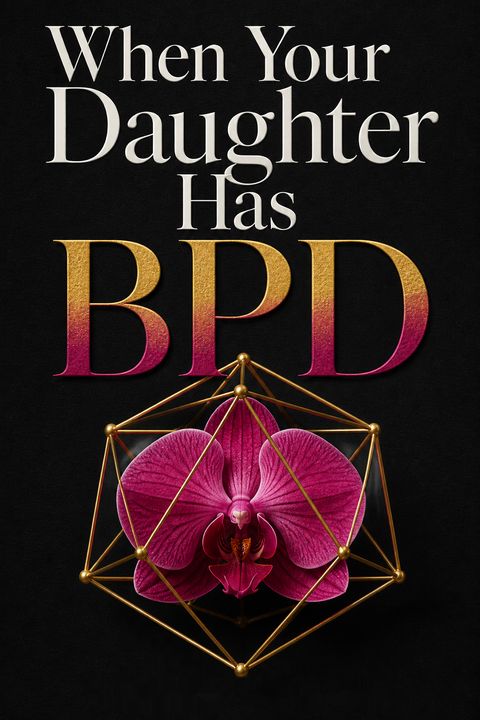 When Your Daughter Has BPD by Daniel S. Lobel