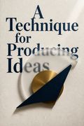 A Technique for Producing Ideas
