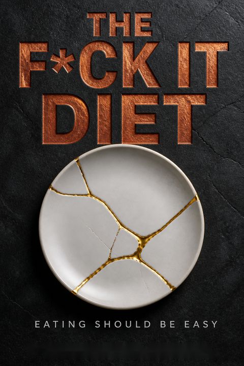 The F*ck It Diet by Caroline Dooner