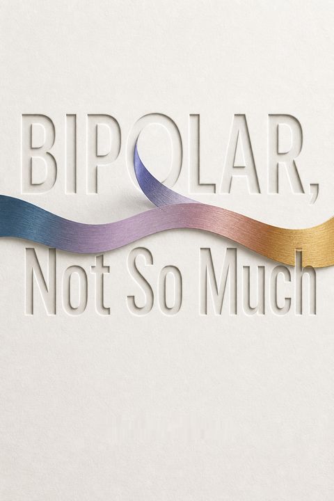 Bipolar, Not So Much by Chris Aiken
