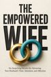 The Empowered Wife