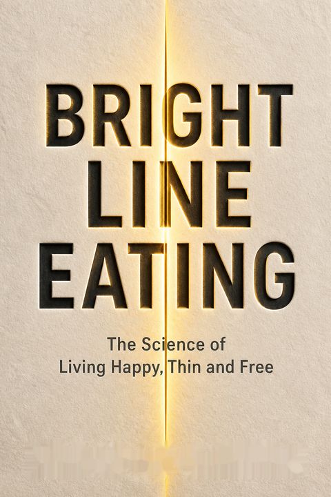 Bright Line Eating by Susan Peirce Thompson