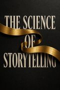 The Science of Storytelling