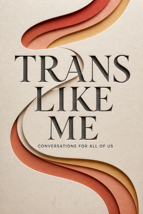 Trans Like Me by C.N. Lester