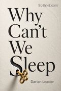 Why Can't We Sleep