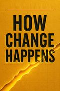 How Change Happens