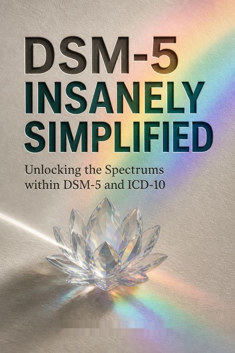 DSM-5 Insanely Simplified by Steven Buser M.D