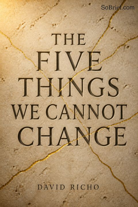 The Five Things We Cannot Change