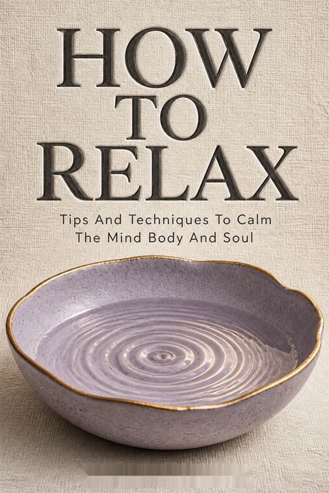 How to Relax by Laura Milne