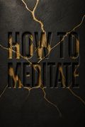 How to Meditate