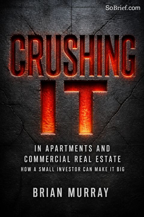 Crushing It in Apartments and Commercial Real Estate