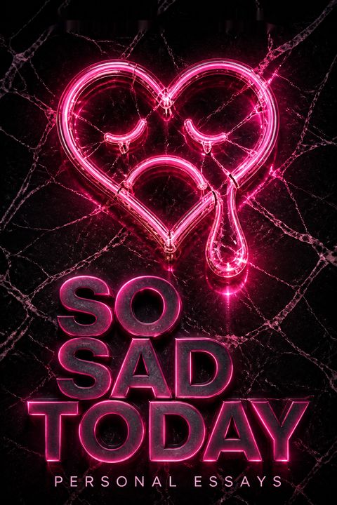 So Sad Today by Melissa Broder