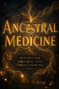 Ancestral Medicine