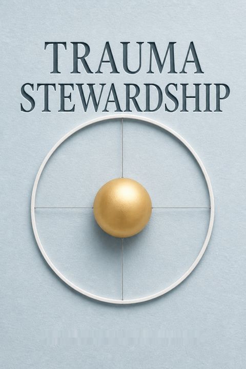 Trauma Stewardship by Laura Van Dernoot Lipsky