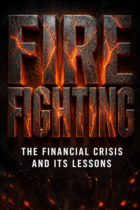 Firefighting by Ben S. Bernanke