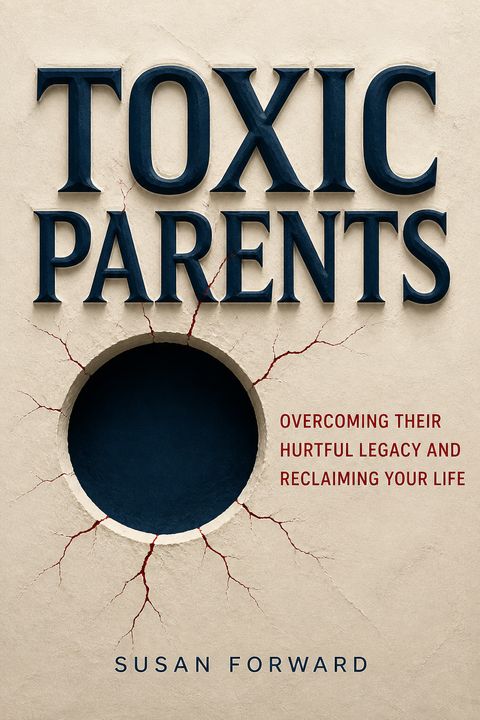 Toxic Parents by Susan Forward