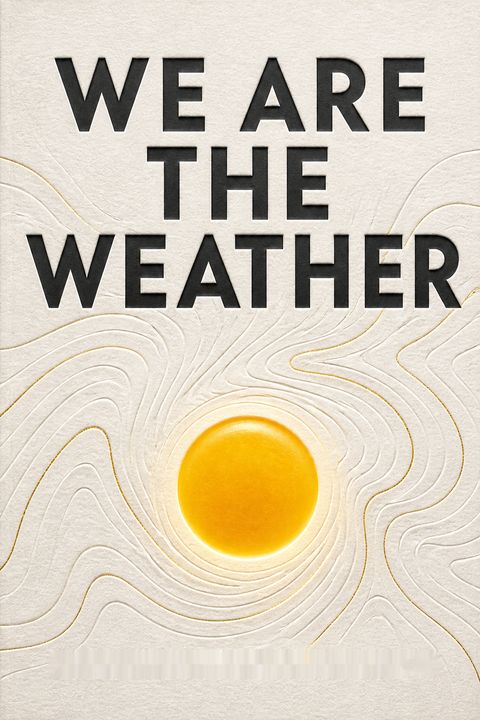 We Are the Weather by Jonathan Safran Foer