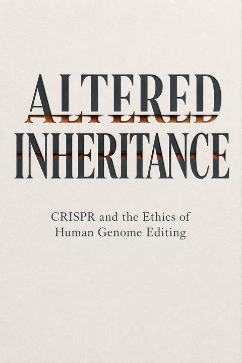 Altered Inheritance by Françoise Baylis