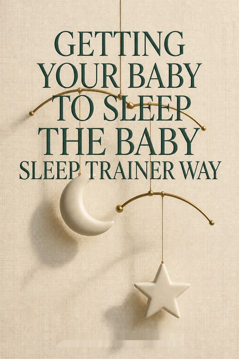 Getting Your Baby to Sleep the Baby Sleep Trainer Way by Natalie Willes