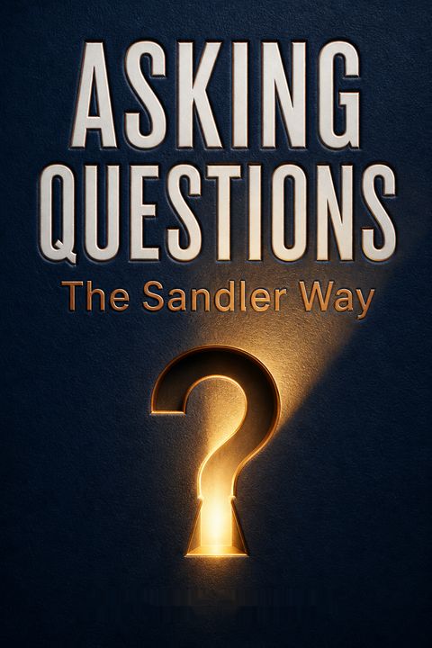 Asking Questions The Sandler Way by Antonio     Garrido