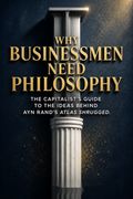 Why Businessmen Need Philosophy