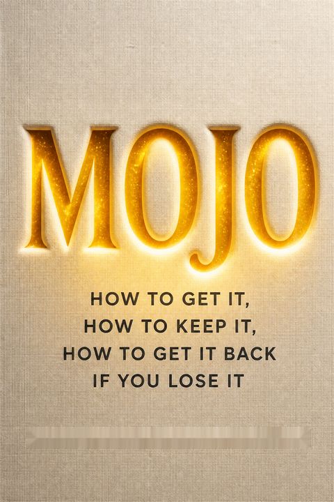 Mojo by Marshall Goldsmith