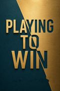 Playing to Win
