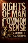 Rights of Man, Common Sense and Other Political Writings