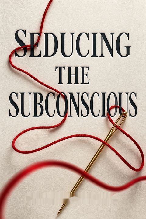 Seducing the Subconscious by Robert Heath