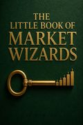 The Little Book of Market Wizards