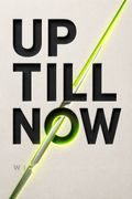 Up Till Now