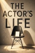 The Actor's Life