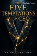 The Five Temptations of a CEO