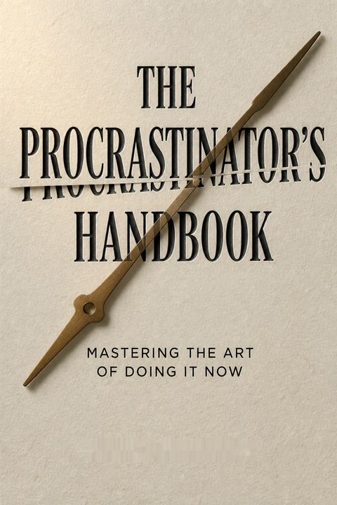 The Procrastinator's Handbook by Rita Emmett