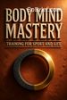 Body Mind Mastery