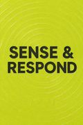 Sense and Respond