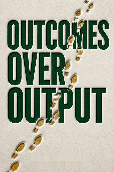 Outcomes Over Output by Josh Seiden