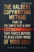 The Halbert Copywriting Method Part III