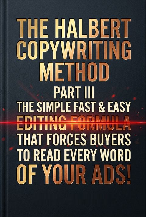 The Halbert Copywriting Method Part III by Bond Halbert