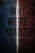 Why We're Polarized