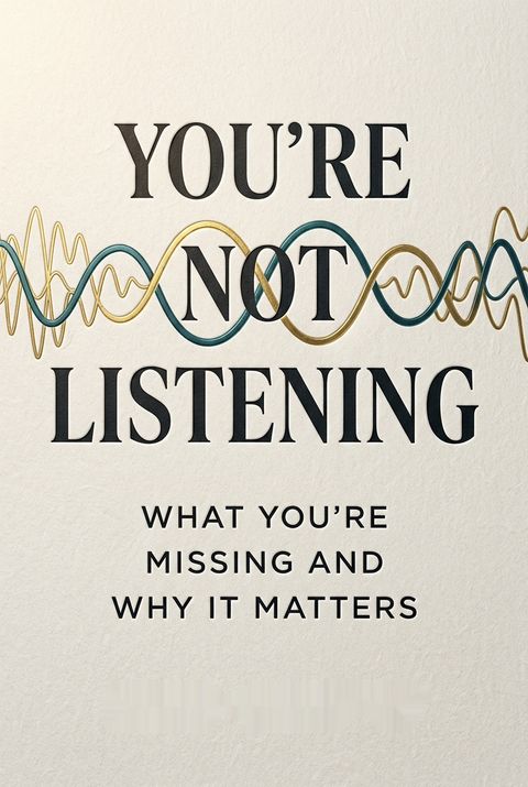 You're Not Listening
