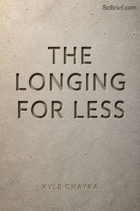 The Longing for Less