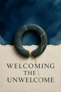 Welcoming the Unwelcome