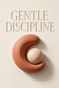 Gentle Discipline