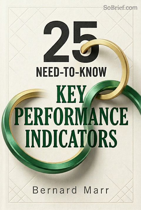 25 Need-To-Know Key Performance Indicators