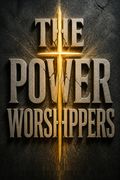 The Power Worshippers