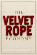 The Velvet Rope Economy