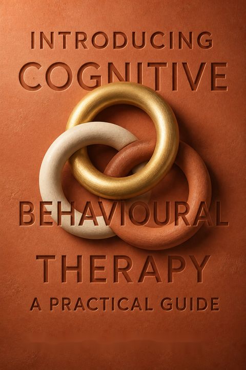 Introducing Cognitive Behavioural Therapy by Elaine Iljon Foreman