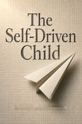 The Self-Driven Child