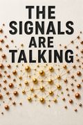 The Signals Are Talking